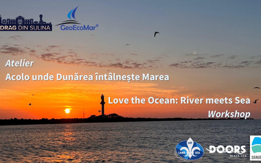 Love the ocean: River meets Sea Workshop, organized for the students of “Jean Bart” Theoretical High School